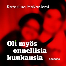 Oli myös onnellisia kuukausia (ljudbok) av Kata