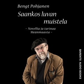 Saankos luvan muistela (ljudbok) av Bengt Pohja