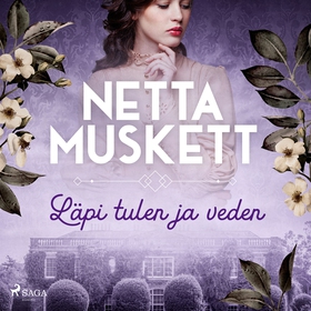 Läpi tulen ja veden (ljudbok) av Netta Muskett