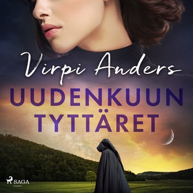 Uudenkuun tyttäret (ljudbok) av Virpi Anders