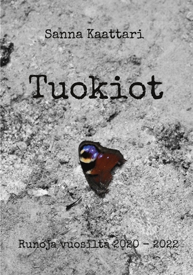 Tuokiot: Runoja vuosilta 2020 - 2022 (e-bok) av
