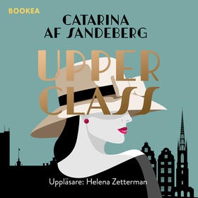 Upper Class (ljudbok) av Catarina Af Sandeberg