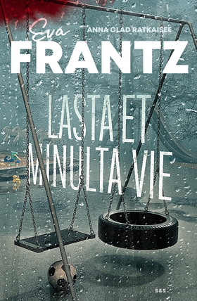 Lasta et minulta vie (e-bok) av Eva Frantz