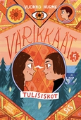 Värikkäät 5. Tulisiskot