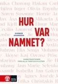 Hur var namnet? : namntraditioner från alla tider och platser