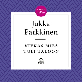 Viekas mies tuli taloon (ljudbok) av Jukka Park