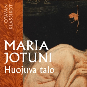 Huojuva talo (ljudbok) av Maria Jotuni