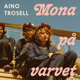 Mona på varvet (ljudbok) av Aino Trosell