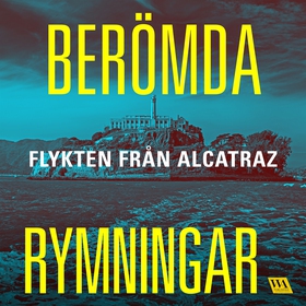 Berömda rymningar – Flykten från Alcatraz (ljud