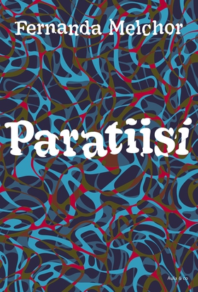 Paratiisi (e-bok) av Fernanda Melchor