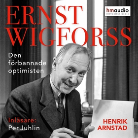 Den förbannade optimisten Ernst Wigforss (ljudb