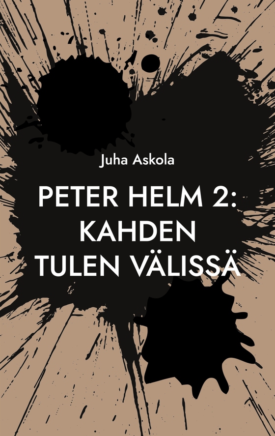 Peter Helm 2: Kahden tulen välissä