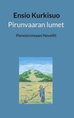 Pirunvaaran lumet: Pienoisromaani Novellit