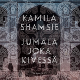 Jumala joka kivessä (ljudbok) av Kamila Shamsie