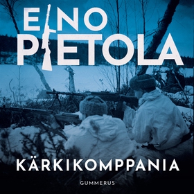 Kärkikomppania (ljudbok) av Eino Pietola