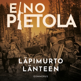 Läpimurto länteen (ljudbok) av Eino Pietola