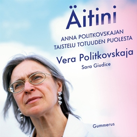 Äitini (ljudbok) av Vera Politkovskaja, Sara Gi