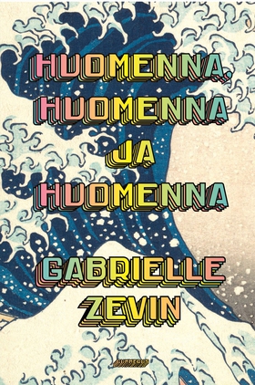 Huomenna, huomenna ja huomenna (e-bok) av Gabri