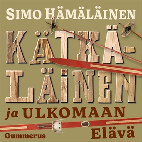 Kätkäläinen ja ulkomaan elävä (ljudbok) av Simo