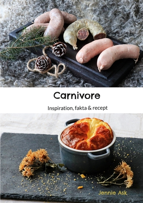 Carnivore: Inspiration, fakta & recept (e-bok) 