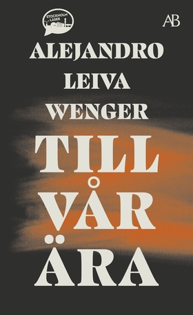 Till vår ära (e-bok) av Alejandro Leiva Wenger