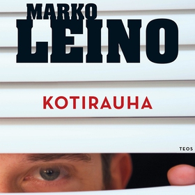 Kotirauha (ljudbok) av Marko Leino