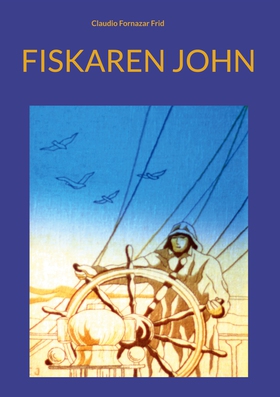 Fiskaren John (e-bok) av Claudio Fornazar Frid