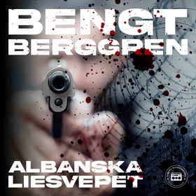 Albanska Liesvepet (ljudbok) av Bengt Berggren