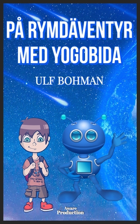 På rymdäventyr med Yogobida (e-bok) av Ulf Bohm