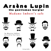 Madame Imbert's Safe, the Adventures of Arsene Lupin the Gentleman Burglar