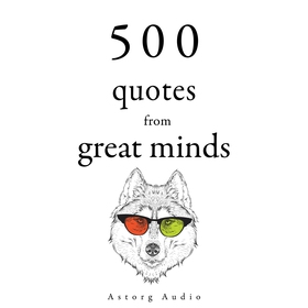 500 Quotes from Great Minds (ljudbok) av Charle