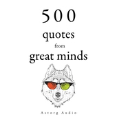500 Quotes from Great Minds