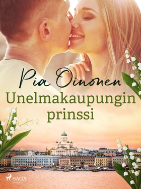 Unelmakaupungin prinssi (e-bok) av Pia Oinonen