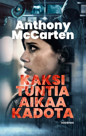 Kaksi tuntia aikaa kadota (e-bok) av Anthony Mc