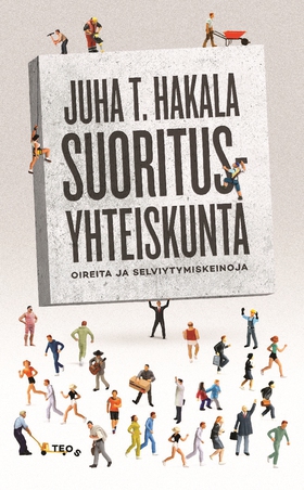 Suoritusyhteiskunta (e-bok) av Juha T. Hakala