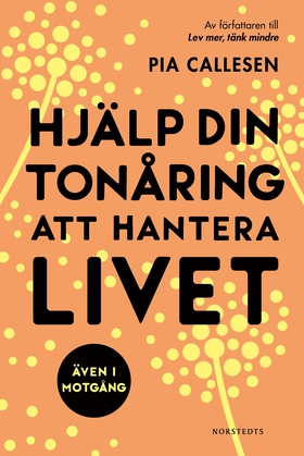 Hjälp din tonåring att hantera livet : även i m