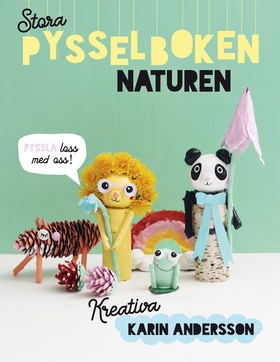 Stora pysselboken : naturen (e-bok) av Karin An
