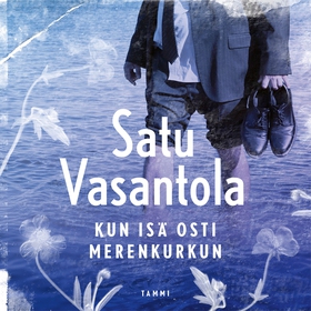 Kun isä osti Merenkurkun (ljudbok) av Satu Vasa