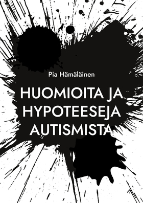 Huomioita ja hypoteeseja autismista (e-bok) av 