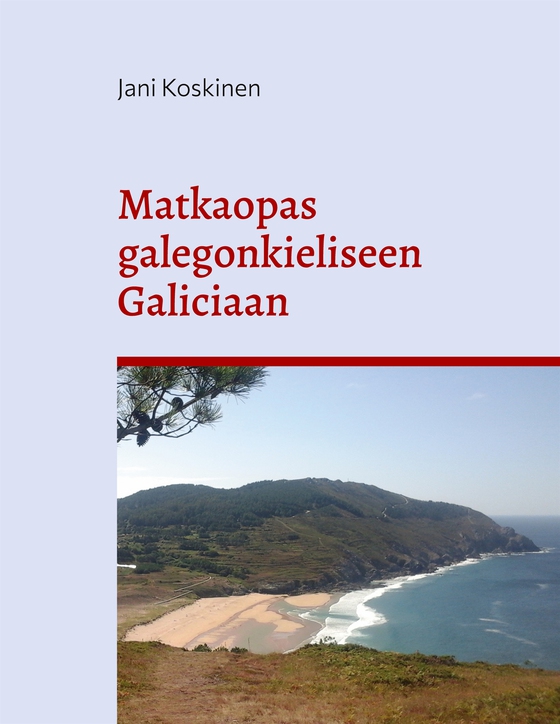 Matkaopas galegonkieliseen Galiciaan