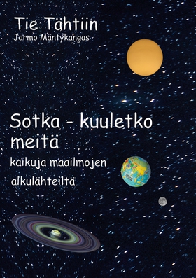 Tie Tähtiin, Sotka - kuuletko meitä: Kaikuja ma