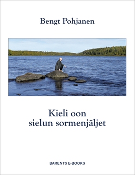 Kieli oon sielun sormenjäljet (e-bok) av Bengt 