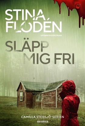 Släpp mig fri (e-bok) av Stina Flodén