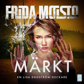 Märkt (ljudbok) av Frida Moisto