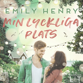 Min lyckliga plats (ljudbok) av Emily Henry