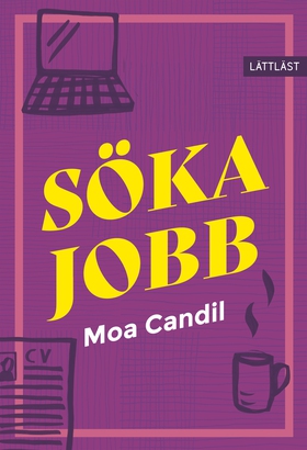Söka jobb (lättläst) (e-bok) av Moa Candil