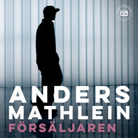 Försäljaren (ljudbok) av Anders Mathlein