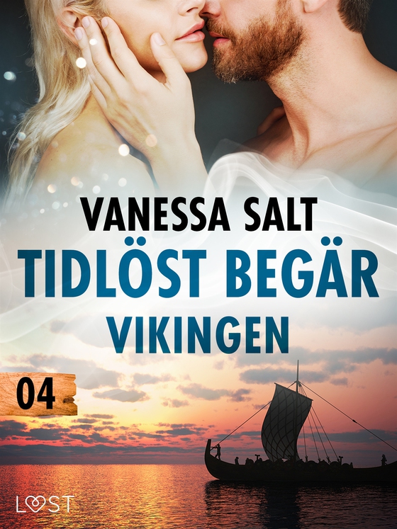 Tidlöst begär 4: Vikingen - erotisk novell (e-bok) av Vanessa Salt