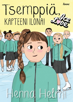 Tsemppiä, kapteeni Ilona! (e-bok) av Henna Helm