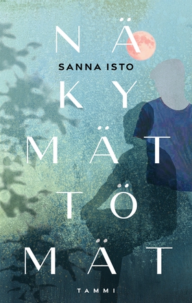 Näkymättömät (e-bok) av Sanna Isto